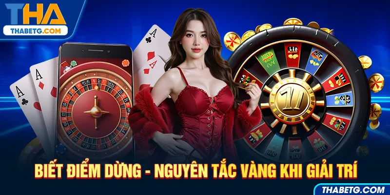 Hình ảnh biết điểm dừng và nguyên tắc vàng khi giải trí tại THABET với roulette và chip casino
