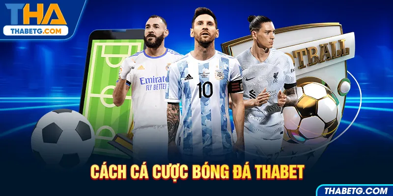 Hình ảnh cách cá cược bóng đá tại THABET với cầu thủ bóng đá và sân cỏ