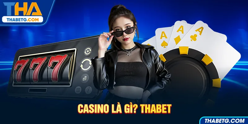 Hình ảnh casino là gì tại THABET với máy slot và chip casino