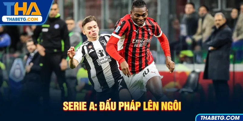 Hình ảnh đấu phá lên ngôi tại Serie A tại THABET với cầu thủ bóng đá trong trận đấu kịch tính