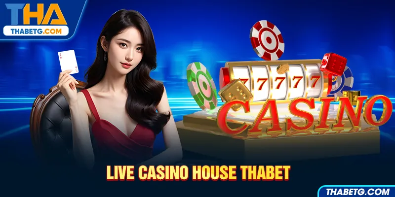 Hình ảnh Live Casino House tại THABET với máy slot và chip casino