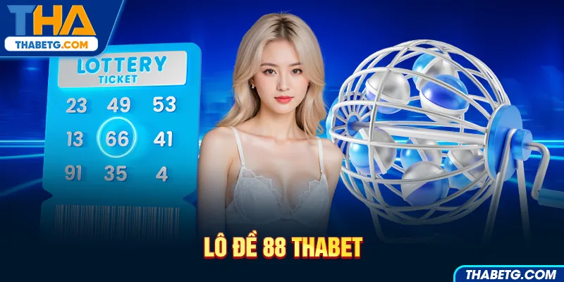 Hình ảnh lô đề 88 tại THABET với bóng xổ số và vé số