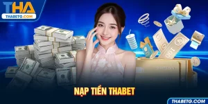 Hình ảnh nạp tiền tại THABET với tiền mặt và thẻ tín dụng