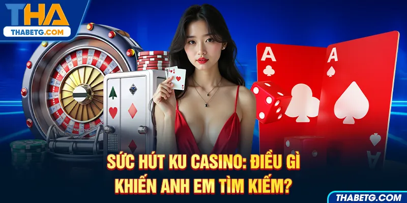 Hình ảnh sức hút Ku Casino tại THABET với roulette, lá bài và xúc xắc.