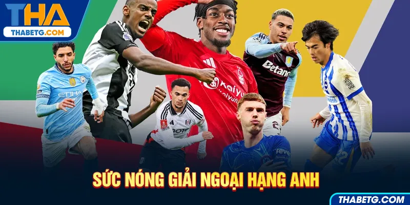Hình ảnh sức nóng giải Ngoại Hạng Anh tại THABET với cầu thủ bóng đá trong trận đấu kịch tính