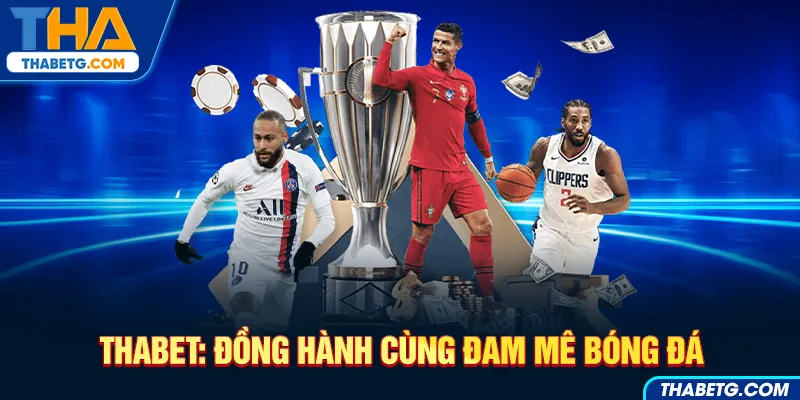 Hình ảnh THABET đồng hành cùng đam mê bóng đá với cầu thủ bóng đá và cúp vô địch