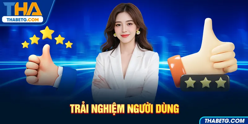Hình ảnh trải nghiệm người dùng tại THABET với biểu tượng ngôi sao và dấu like.