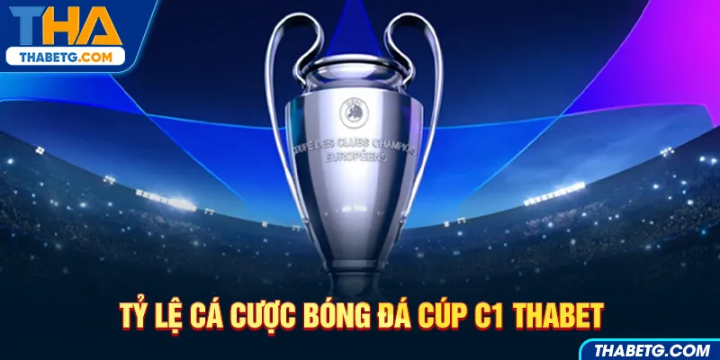 Hình ảnh tỷ lệ cá cược bóng đá Cúp C1 tại THABET với cúp vô địch và sân vận động