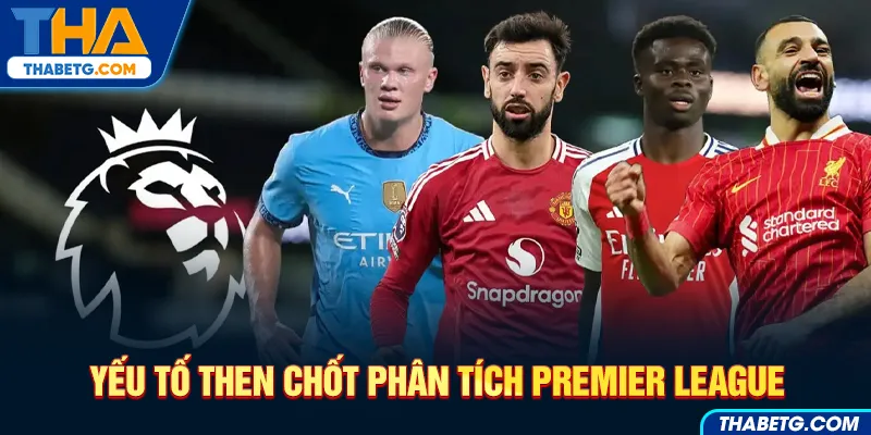 Hình ảnh yếu tố chốt phân tích Premier League tại THABET với cầu thủ bóng đá và logo giải đấu